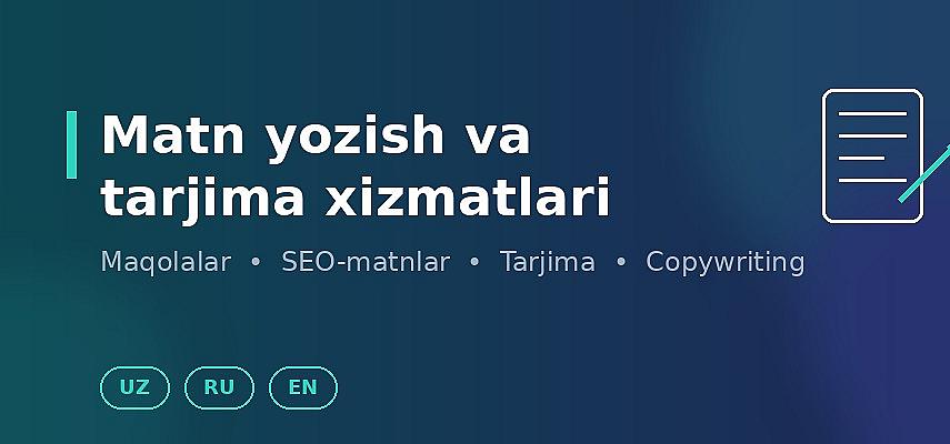 Matn yozish va tarjima xizmatlari