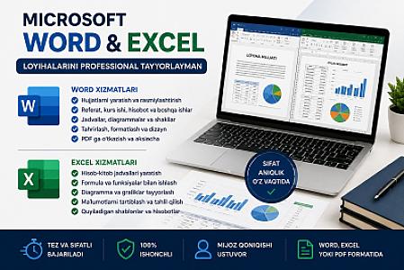 Microsoft Word va Excel loyihalarini professional tayyorlayman