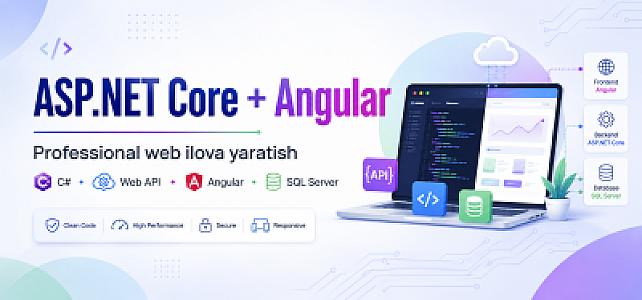 ASP.NET Core va Angular’da professional web ilova yarataman