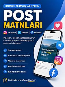 Ijtimoiy tarmoqlar uchun sifatli post matnlari