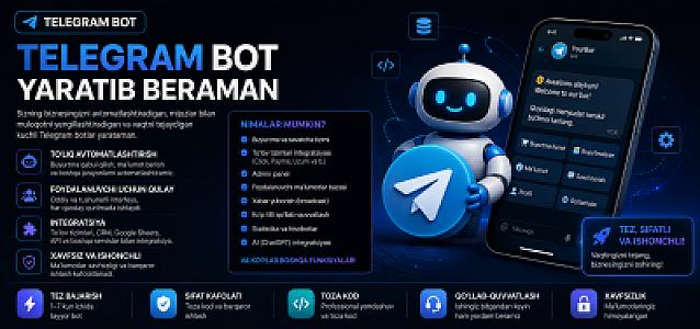 Telegram bot yaratib beraman — avtomatlashtirish, to‘lov va AI integratsiyasi