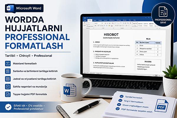 Wordda hujjatlarni professional formatlash va tartibga keltirish