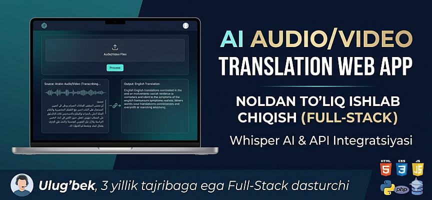 Sun'iy intellekt (AI) asosida audio va videolarni tarjima qiluvchi web site yarataman.