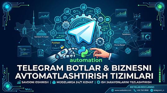 Telegram bot va biznes avtomatlashtirish tizimlarini yarataman