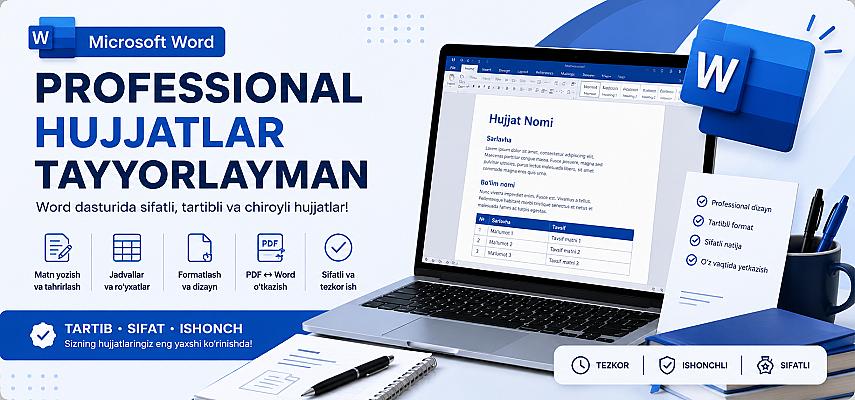 Microsoft Word dasturida turli xil hujjatlarni professional va tartibli ko‘rinishda tayyorlayman.