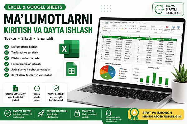 Excel va Google Sheets jadvallariga ma’lumotlarni kiritaman va tartiblayman