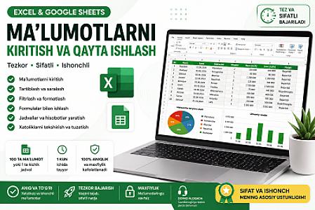 Excel va Google Sheets jadvallariga ma’lumotlarni kiritaman va tartiblayman