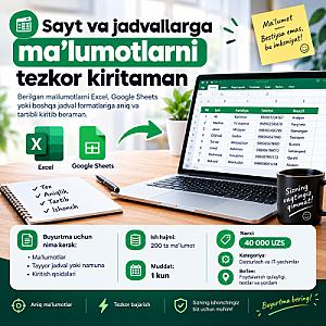 Sayt va jadvallarga ma’lumotlarni tezkor kiritaman