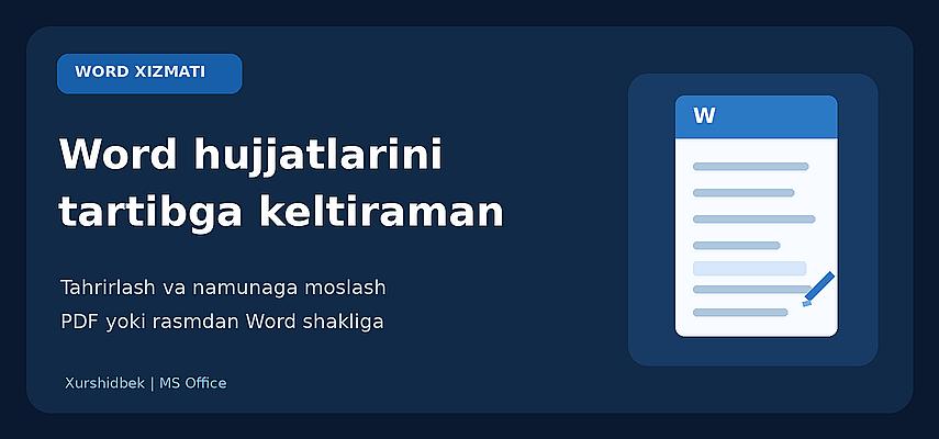 Word ҳужжатларини тартибга келтираман ва намунага мослайман