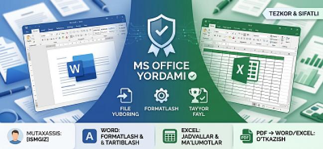 Word va Excel fayllaringizni tayyorlab beraman